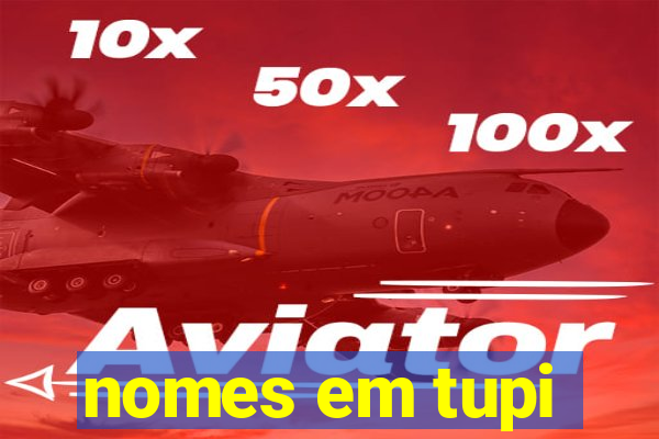 nomes em tupi-guarani masculinos